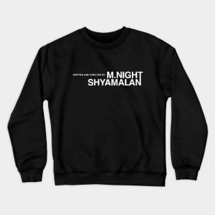 M. Night Shyamalan Crewneck Sweatshirt